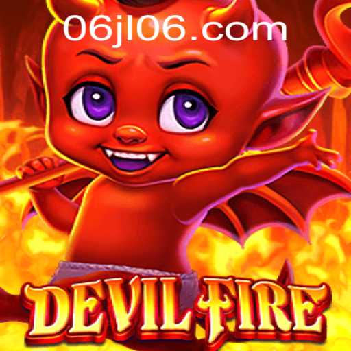 Exploring the Intriguing World of DevilFire Through the Lens of JL06