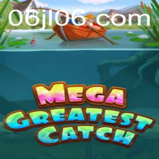 MegaGreatestCatch: Dive into an Ocean of Adventure